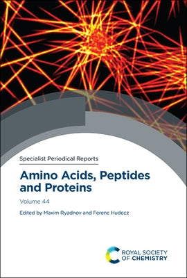 Amino Acids, Peptides and Proteins: Volume 44 by Ryadnov, Maxim