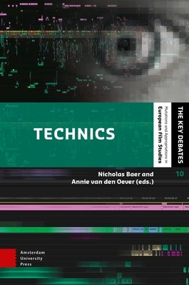 Technics: Media in the Digital Age by Baer, Nicholas