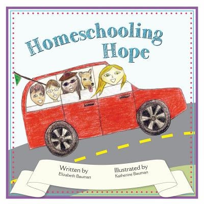Homeschooling Hope by Bauman, Katherine