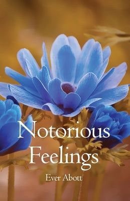 Notorious Feelings by Abott, Ever