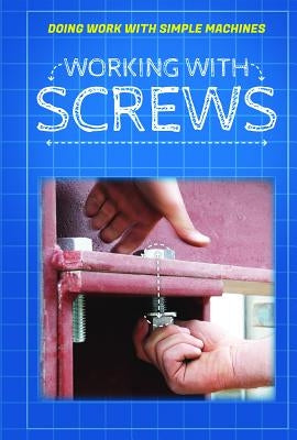 Working with Screws by Machut, Ronald