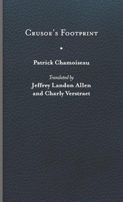 Crusoe's Footprint by Chamoiseau, Patrick