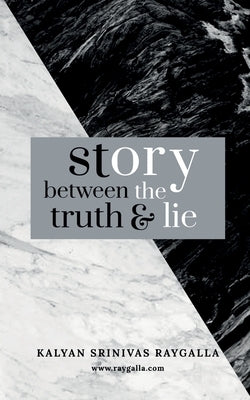 Story between the truth and lie by Srinivas, Kalyan