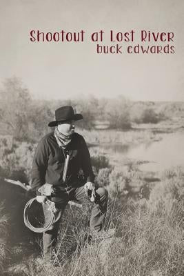 Shootout at Lost River by Edwards, Buck