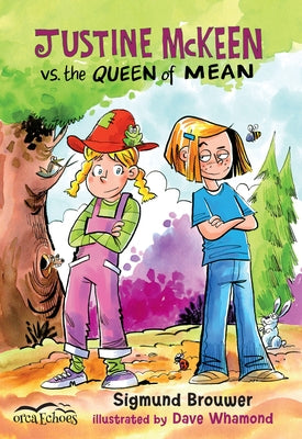Justine McKeen vs. the Queen of Mean by Brouwer, Sigmund