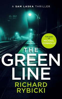 The Green Line: A Sam Laska Crime Thriller by Rybicki, Richard