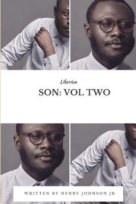 Liberian Son: Vol. 2 by Johnson, Henry, Jr.