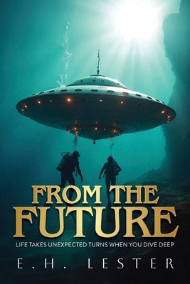 From the Future by Lester, E. H.