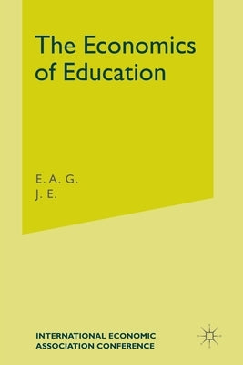 The Economics of Education by Robinson, E. a. G.
