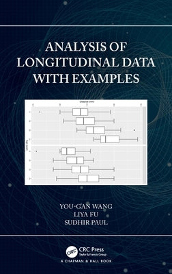 Analysis of Longitudinal Data with Examples by Wang, You-Gan