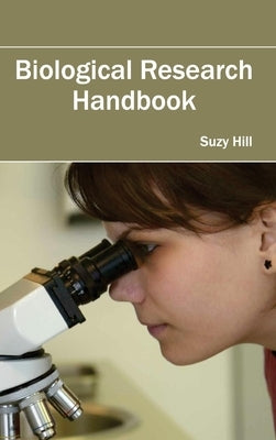 Biological Research Handbook by Hill, Suzy