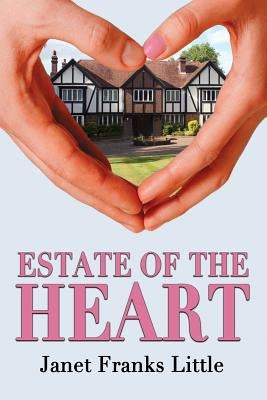 Estate of the Heart by Little, Janet Franks