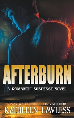 Afterburn by Lawless, Kathleen