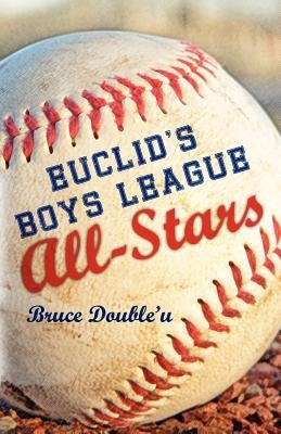 Euclid's Boys League All-Stars by Double'u, Bruce