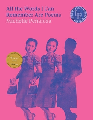 All the Words I Can Remember Are Poems by Pe?aloza, Michelle