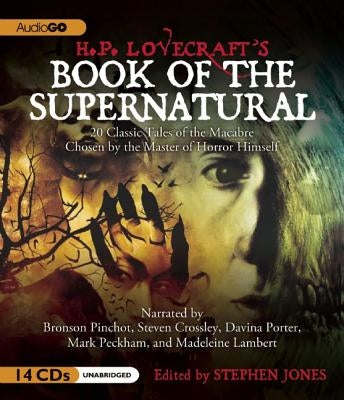 H.P. Lovecraft's Book of the Supernatural: 20 Classic Tales of the Macabre, Chosen by the Master of Horror Himself by Lovecraft, H. P.