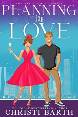 Planning For Love by Barth, Christi