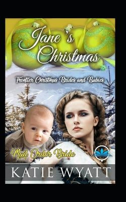 Jane's Christmas by Wyatt, Katie