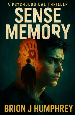 Sense Memory by Humphrey, Brion J.