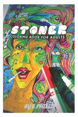 Stoner Coloring Book for Adults by Edition, Phillip