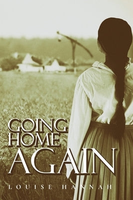 Going Home Again by Hannah, Louise