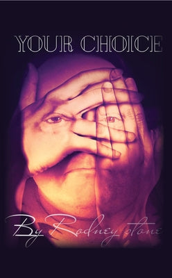 Your Choice by Stone, Rodney