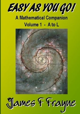 Easy as you Go (Volume 1 - A to L) by Frayne, James F.