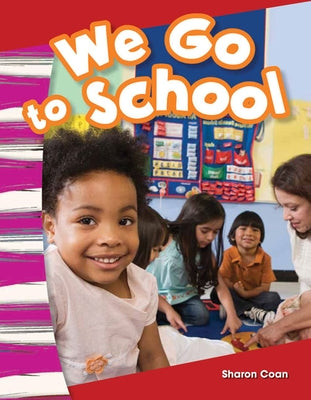 We Go to School by Coan, Sharon