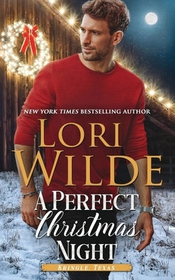 A Perfect Christmas Night: A Found Family Small Town Christmas Romance by Wilde, Lori