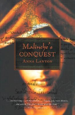 Malinche's Conquest by Lanyon, Anna