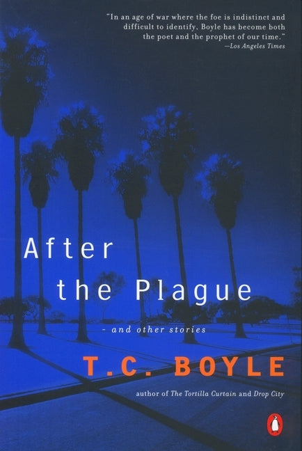 After the Plague: and Other Stories by Boyle, T. C.