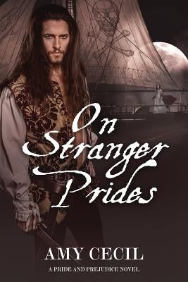On Stranger Prides: A Pride and Prejudice Novel by Maslo, Alicia