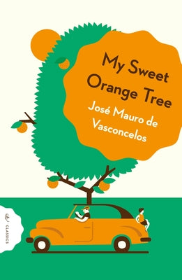 My Sweet Orange Tree by de Vasconcelos, Jos? Mauro