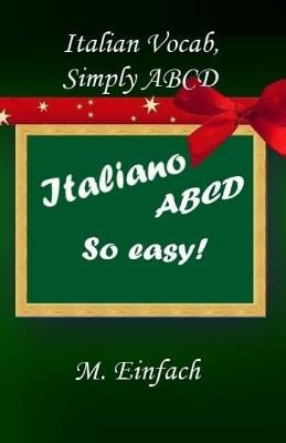 Italian Vocab, Simply ABCD by M. Einfach