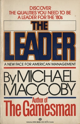 The Leader: A New Face for American Management by Maccoby, Michael