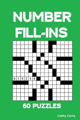 Number Fill-Ins: 60 Puzzles by Carty, Cathy