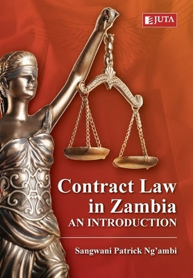 Contract Law in Zambia: An Introduction by Kalula, Evance