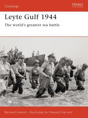 Leyte Gulf 1944: The World's Greatest Sea Battle by Ireland, Bernard