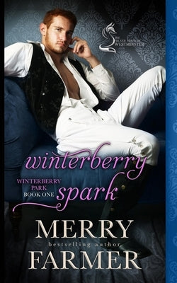 Winterberry Spark: A Silver Foxes of Westminster Novella by Farmer, Merry