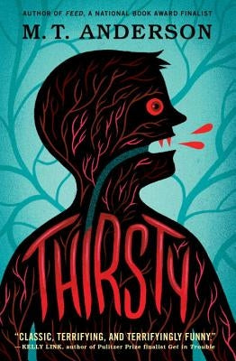 Thirsty by Anderson, M. T.