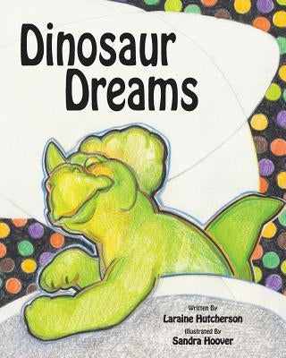 Dinosaur Dreams by Hoover, Sandra