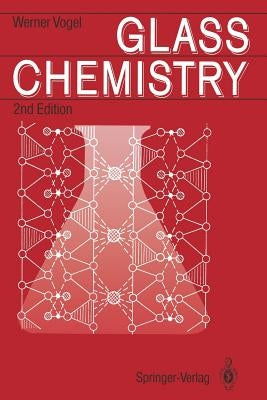 Glass Chemistry by Vogel, Werner