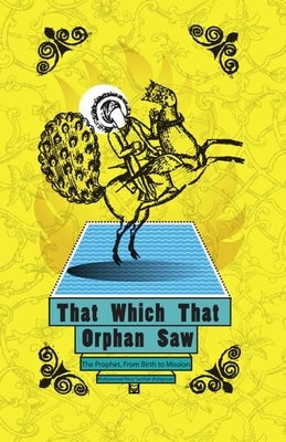 That Which That Orphan Saw by Clark, James