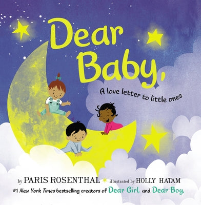 Dear Baby: A Love Letter to Little Ones by Rosenthal, Paris