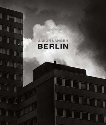 Jason Langer: Berlin by Langer, Jason