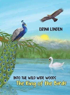 The King of the Birds by Linden, Erina