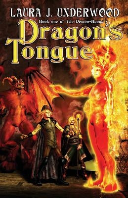 Dragon's Tongue by Underwood, Laura J.