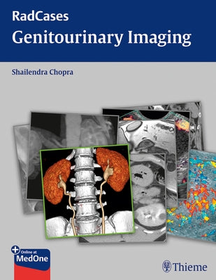 Radcases Genitourinary Imaging by Chopra, Shailendra