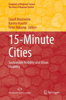 15-Minute Cities: Sustainable Mobility and Urban Livability by Bouzouina, Louafi