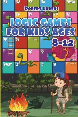 Logic Games For Kids 8-12: Hakyuu Logic Puzzles with Answers by Lorens, Robert